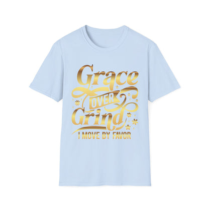 Grace Over Grind. I move by Favor Tee