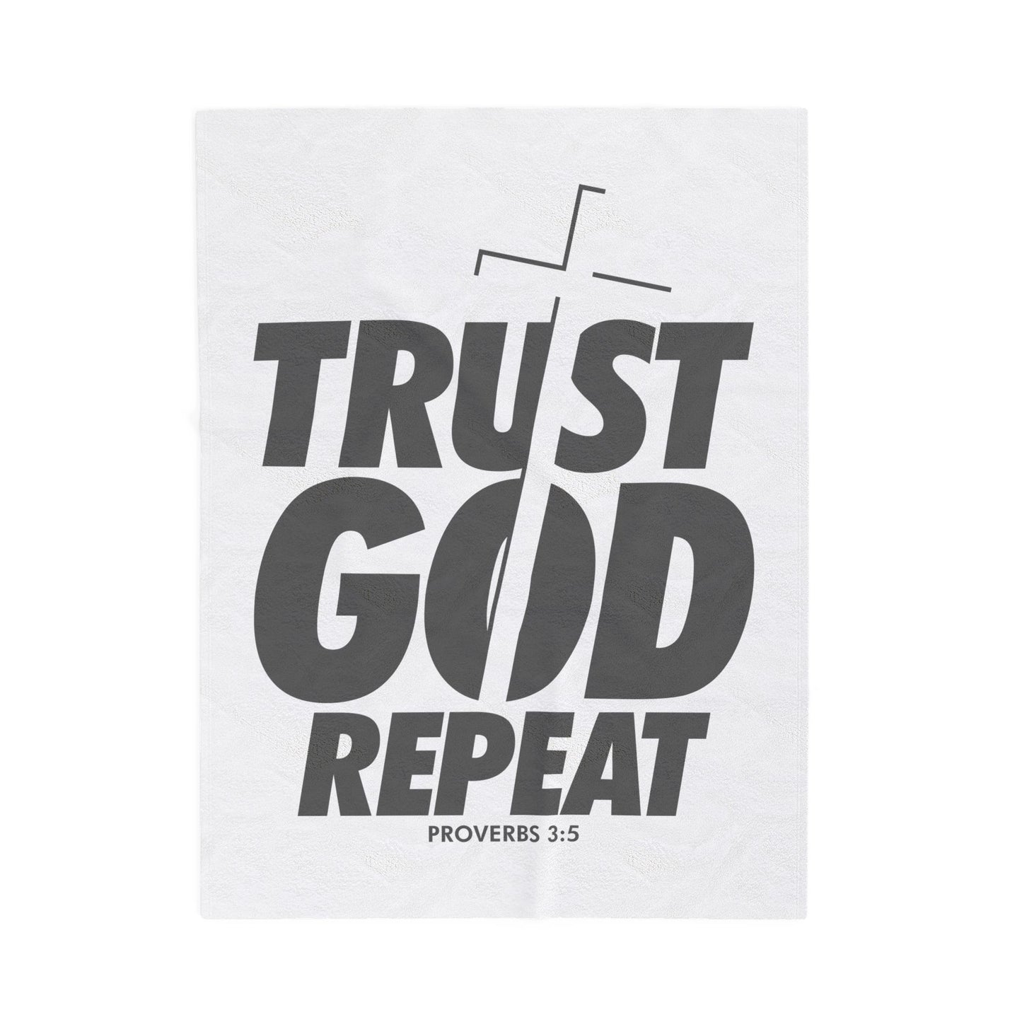 Trust God. Repeat Velveteen Plush Blanket