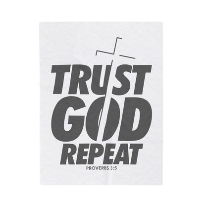 Trust God. Repeat Velveteen Plush Blanket