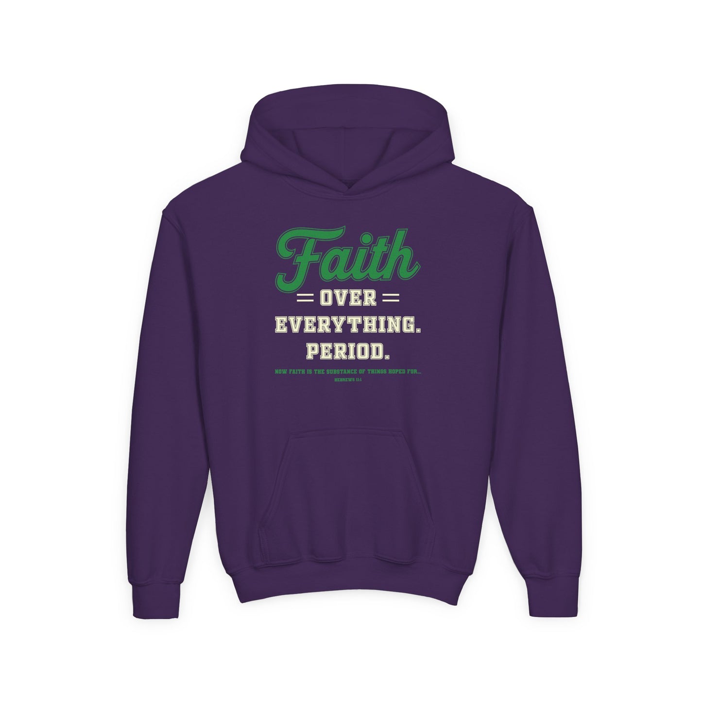 Faith Over Everything. Period Youth Hoodie