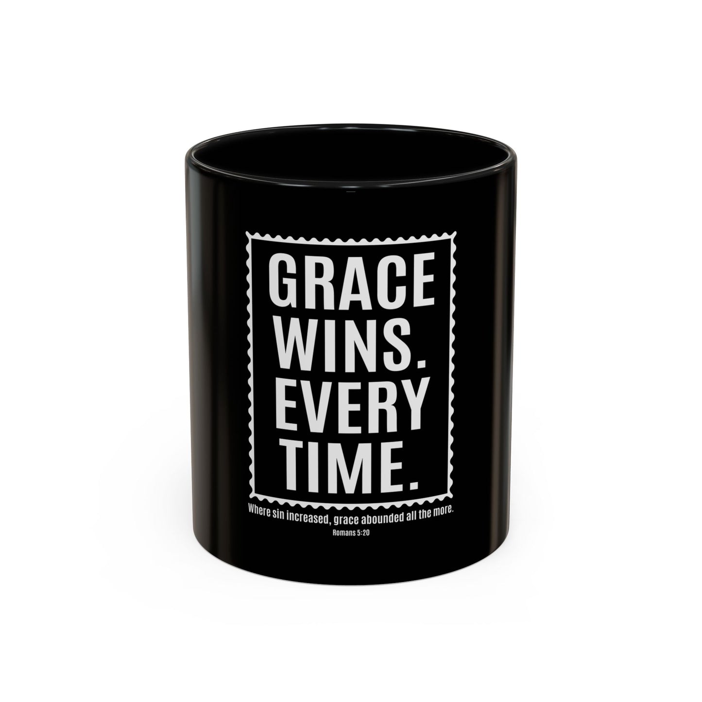 Grace Wins. Every Time Coffee Mug
