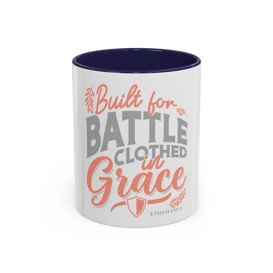 Built for Battle. Clothed in Grace. Coffee Mug