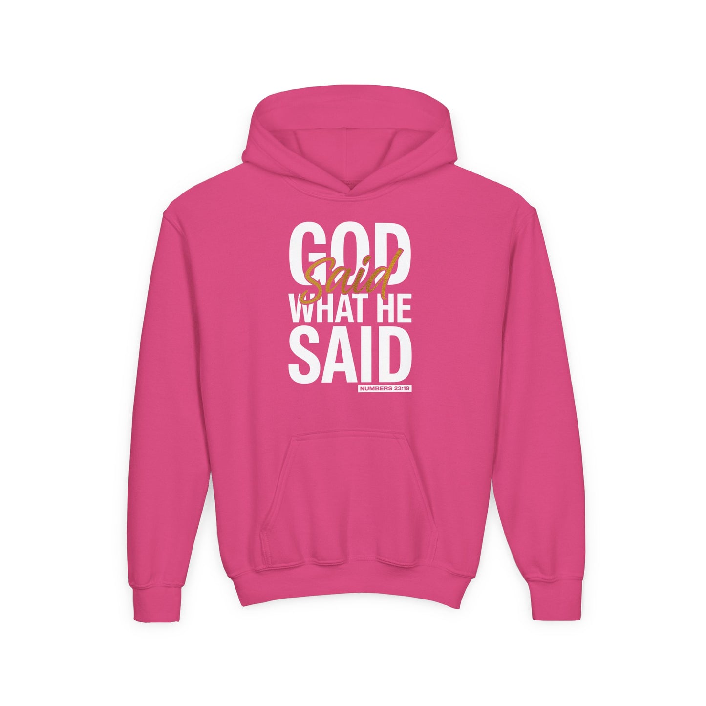God Said What He Said Youth Hoodie