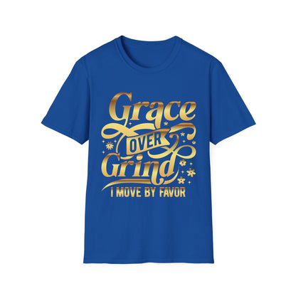 Grace Over Grind. I move by Favor Tee