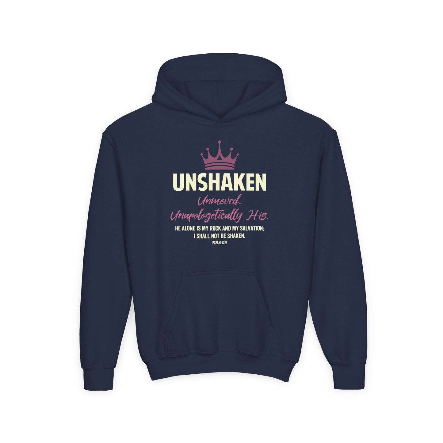 Unshaken. Unmoved. Unapologetically His Youth Hoodie