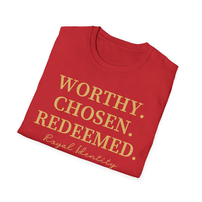 WORTHY. CHOSEN. REDEEMED Tee