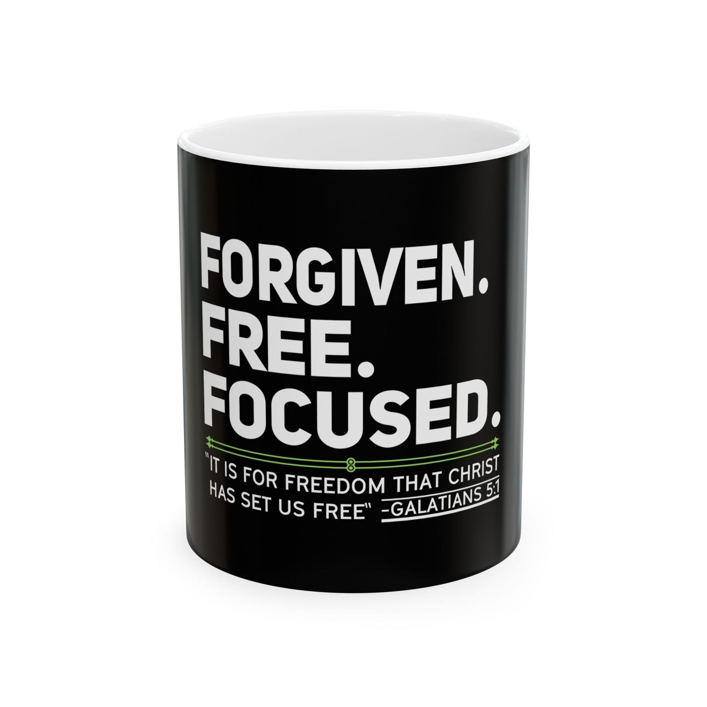 FORGIVEN. FREE. FOCUSED Ceramic Mug