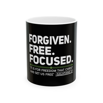 FORGIVEN. FREE. FOCUSED Ceramic Mug
