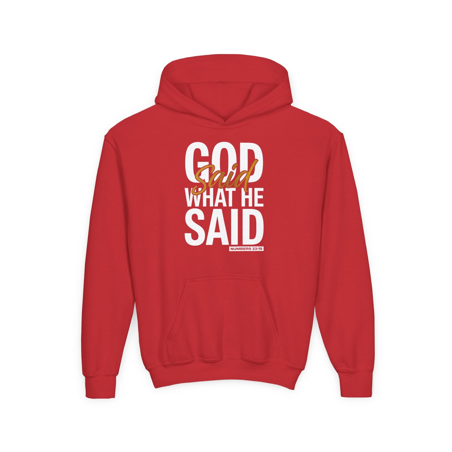God Said What He Said Youth Hoodie