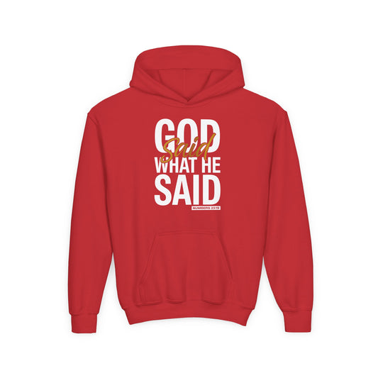 God Said What He Said Youth Hoodie