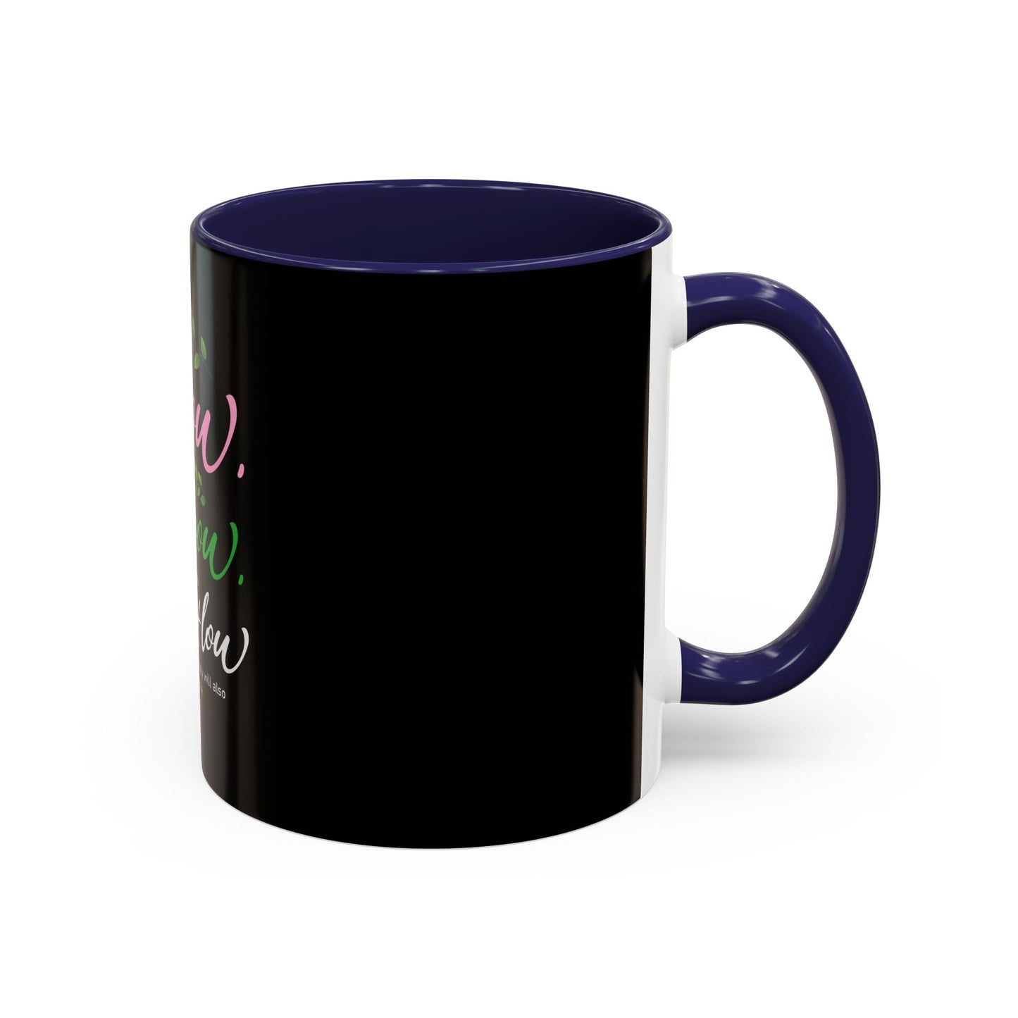 I Sow, I Grow, I Overflow Coffee Mug