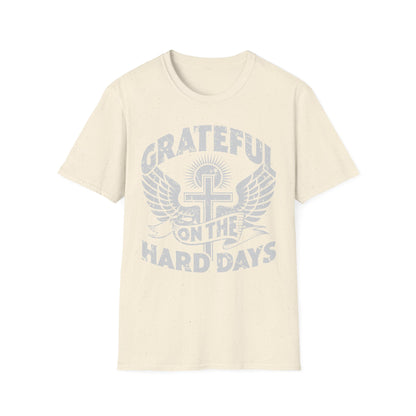 Grateful Even on the Hard Days Tee