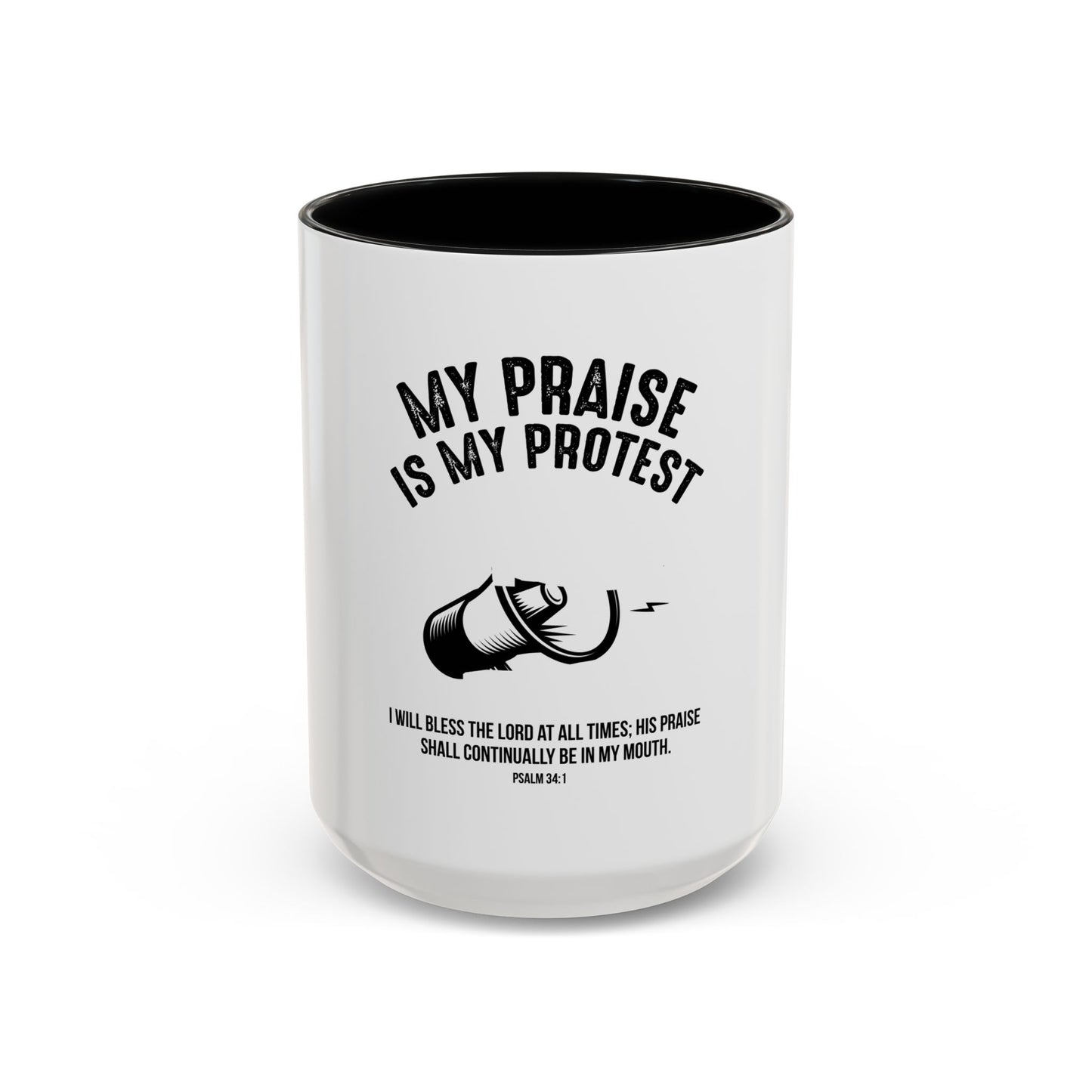 My Praise is My Protest Coffee Mug