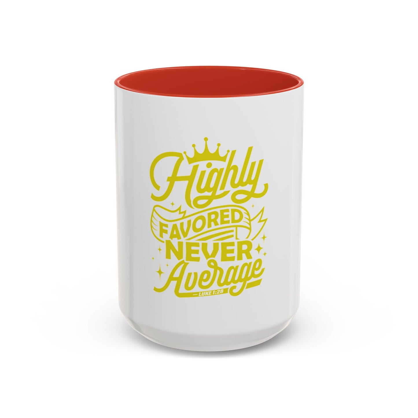 Highly Favored Never Average Coffee Mug