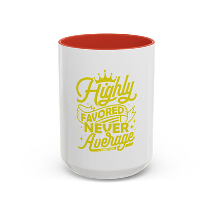 Highly Favored Never Average Coffee Mug