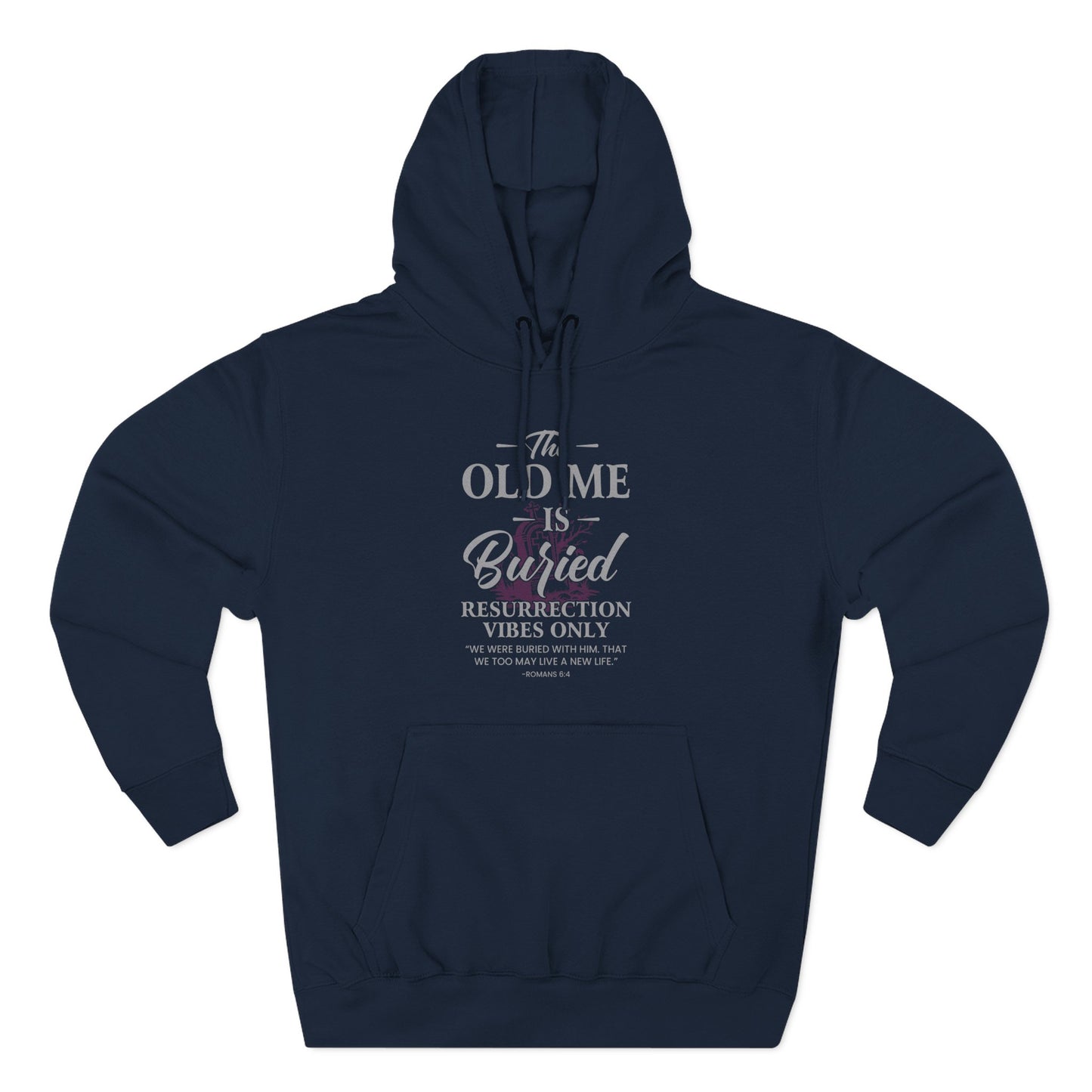 The Old Me Is Buried — Resurrection Vibes Only  Hoodie