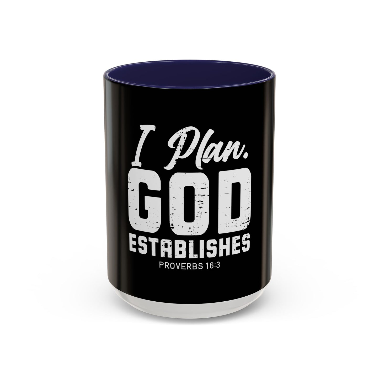I Plan. God Establishes Coffee Mug