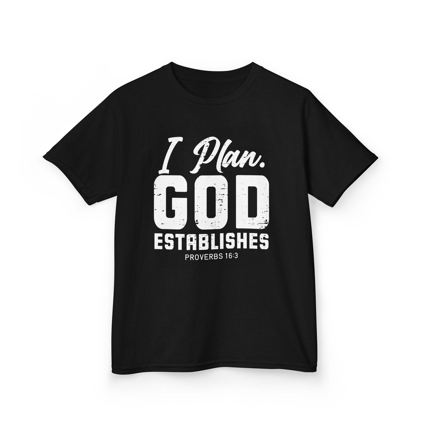 I Plan. God Establishes Kids Tee