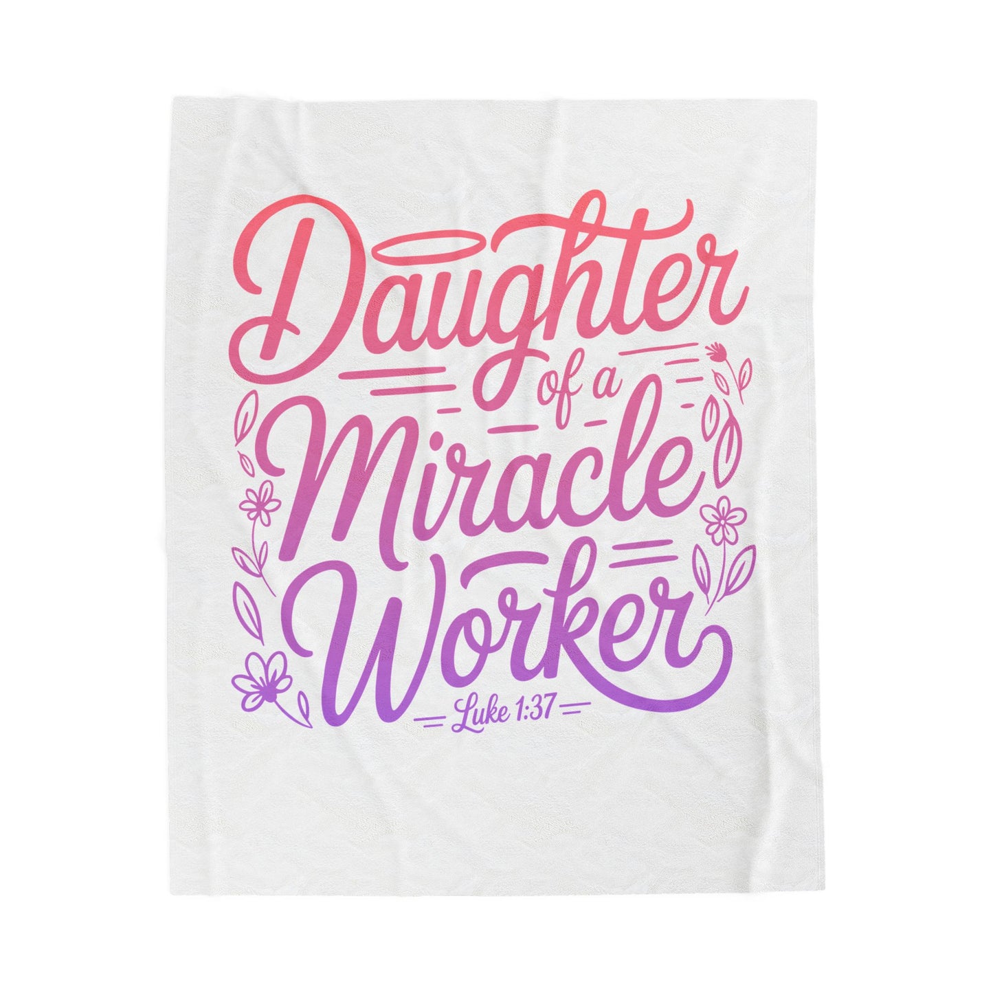 Daughter of a Miracle Worker Velveteen Plush Blanket
