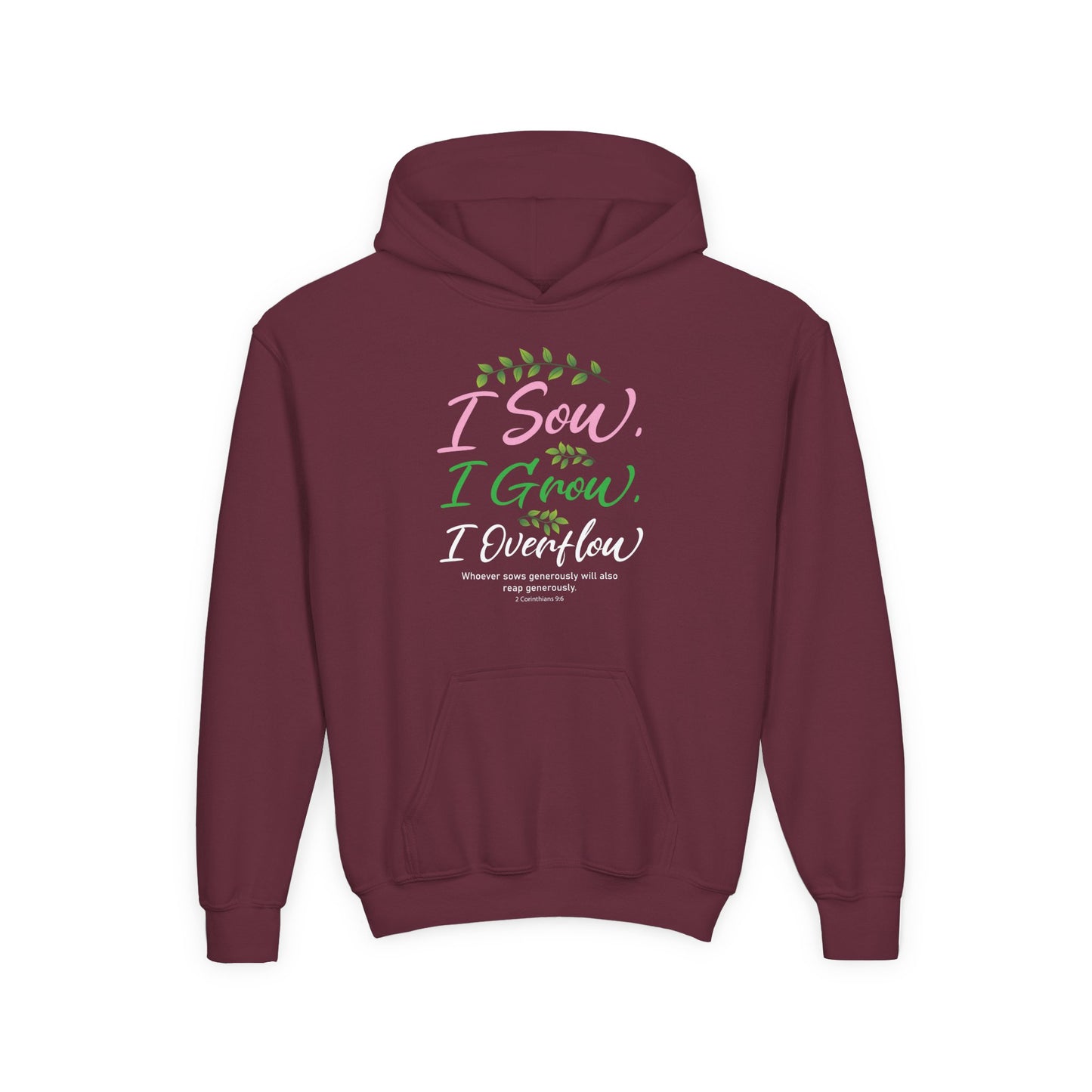 I Sow, I Grow, I Overflow Youth Hoodie