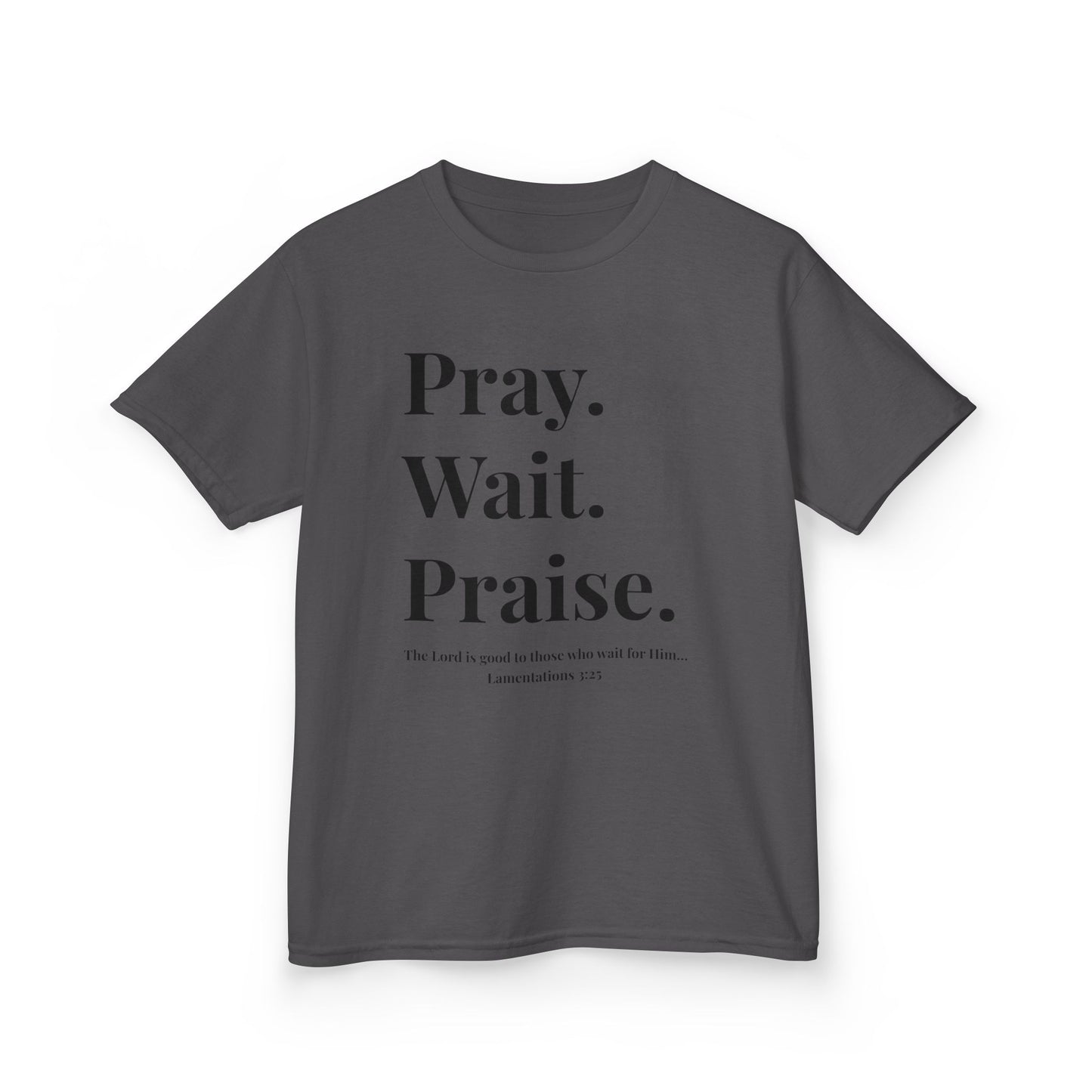Pray. Wait. Praise Kids Tee