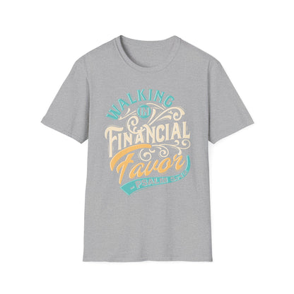 Walking in Financial Favor Tee