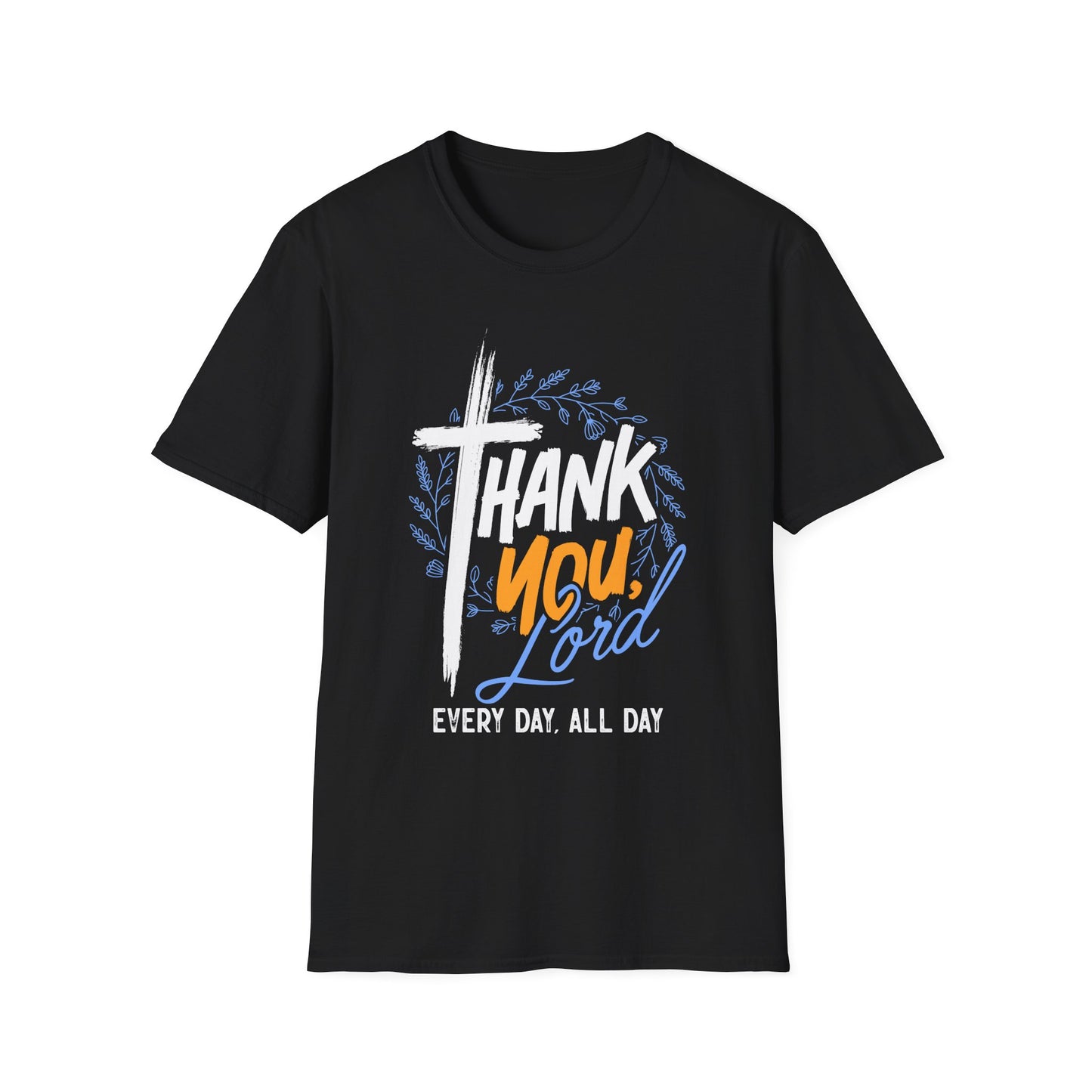 Thank You, Lord — Every Day, All Day Tee
