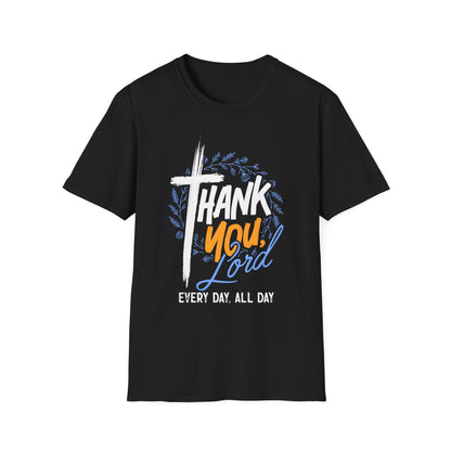 Thank You, Lord — Every Day, All Day Tee