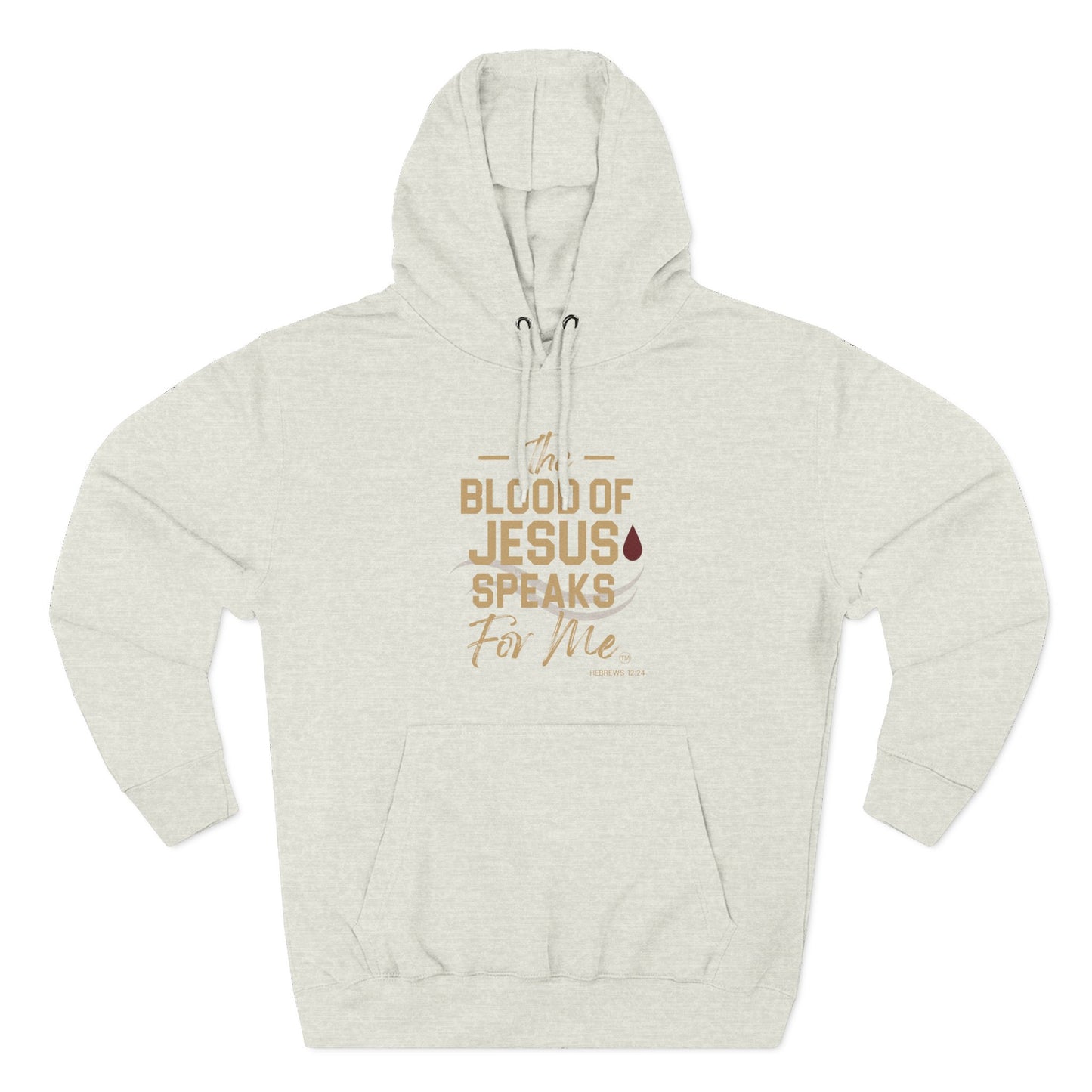 The Blood of Jesus Speaks for Me™  Hoodie