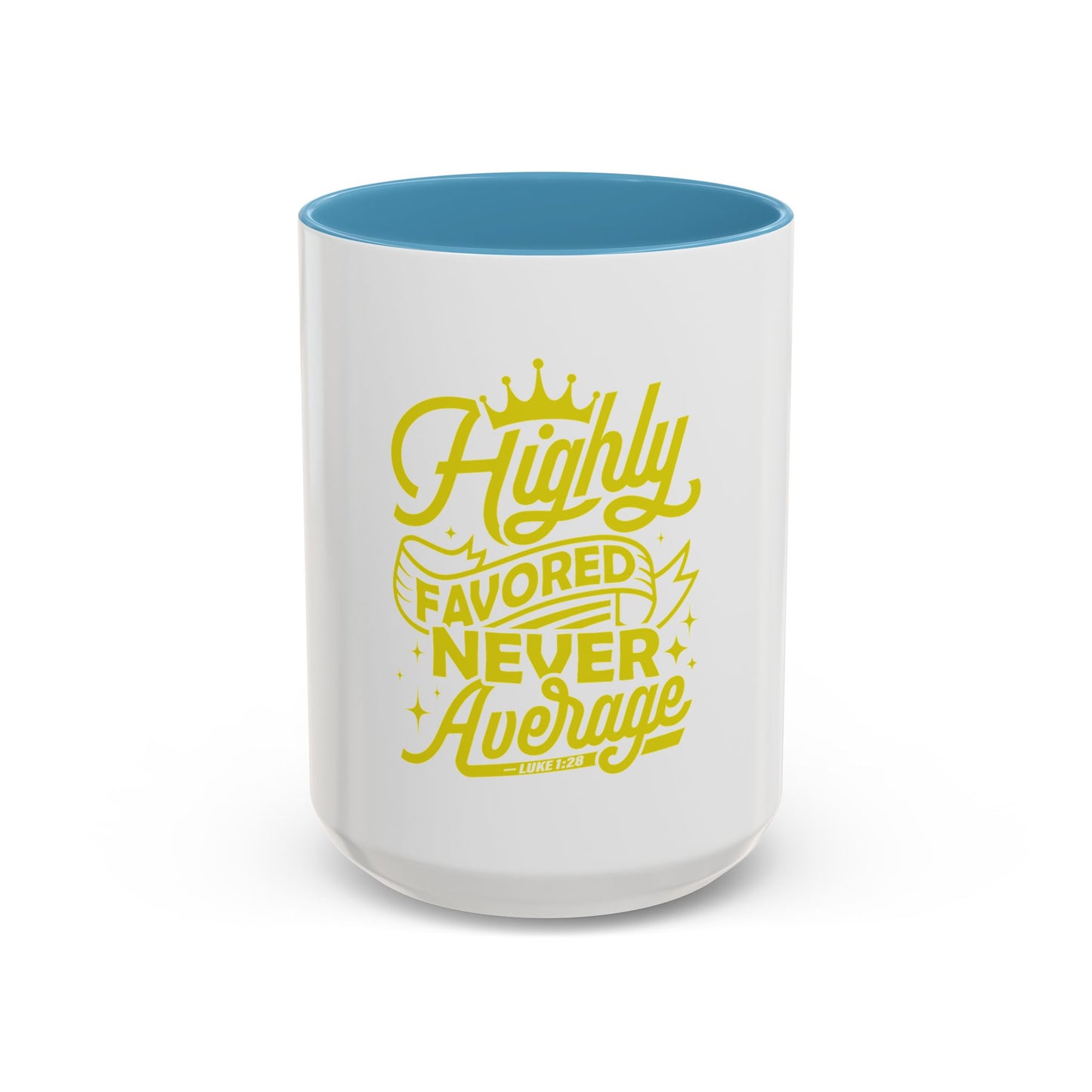 Highly Favored Never Average Coffee Mug