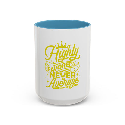 Highly Favored Never Average Coffee Mug