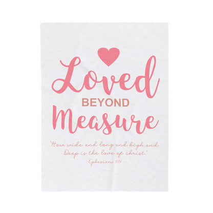 Loved Beyond Measure Velveteen Plush Blanket