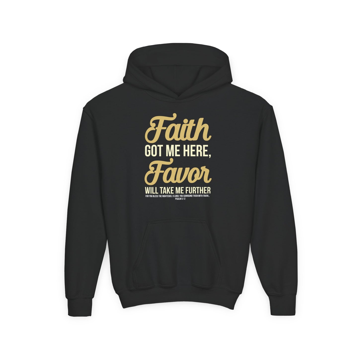 Faith Got Me Here, Favor Will Take Me Further Youth Hoodie
