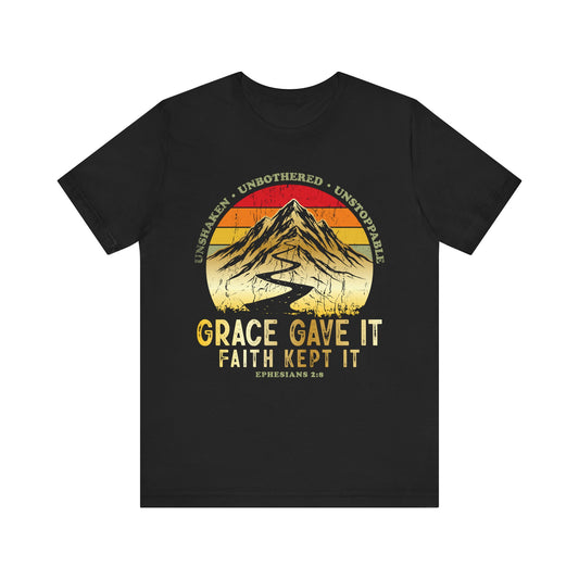 Grace Gave It. Faith Kept It. Unisex Tee