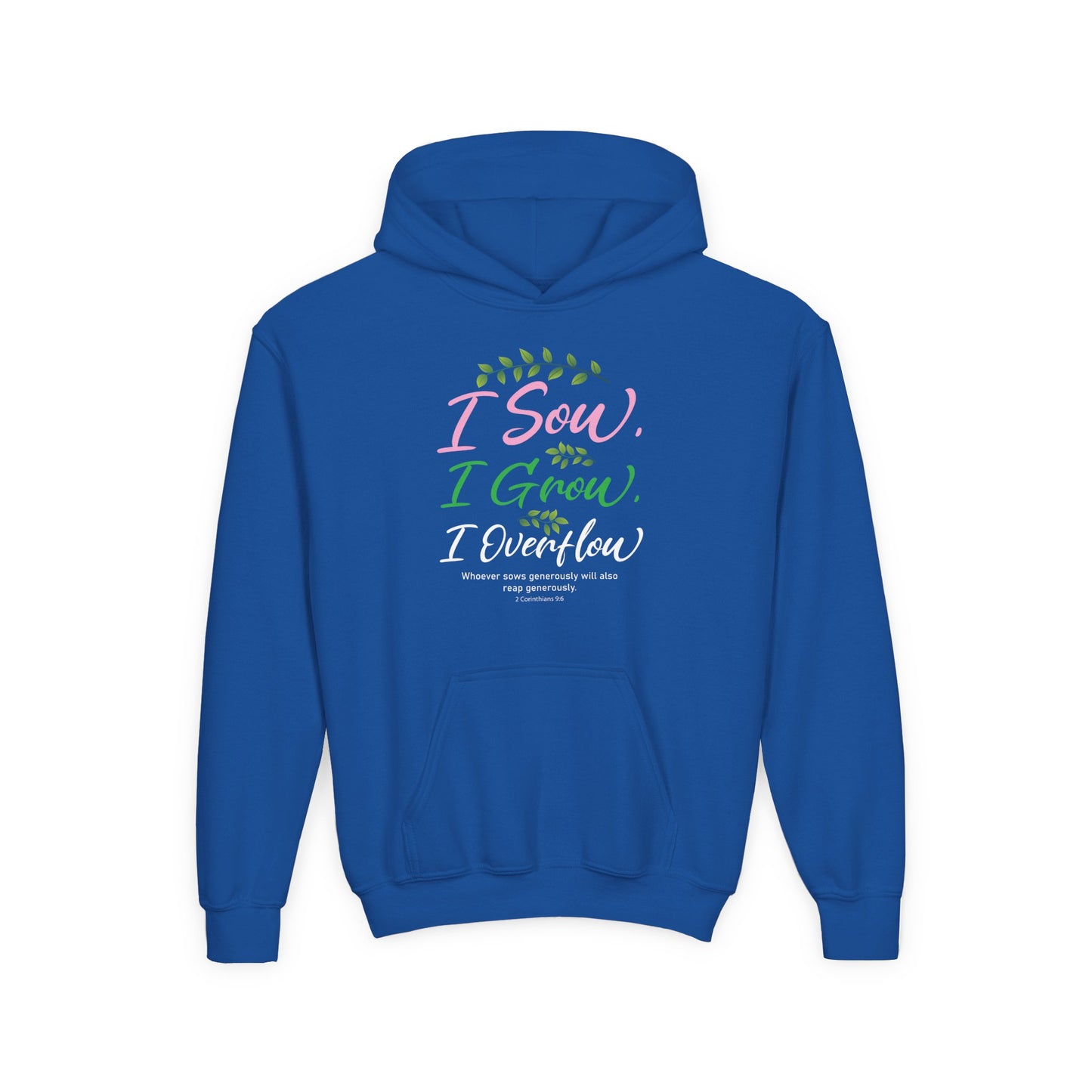 I Sow, I Grow, I Overflow Youth Hoodie