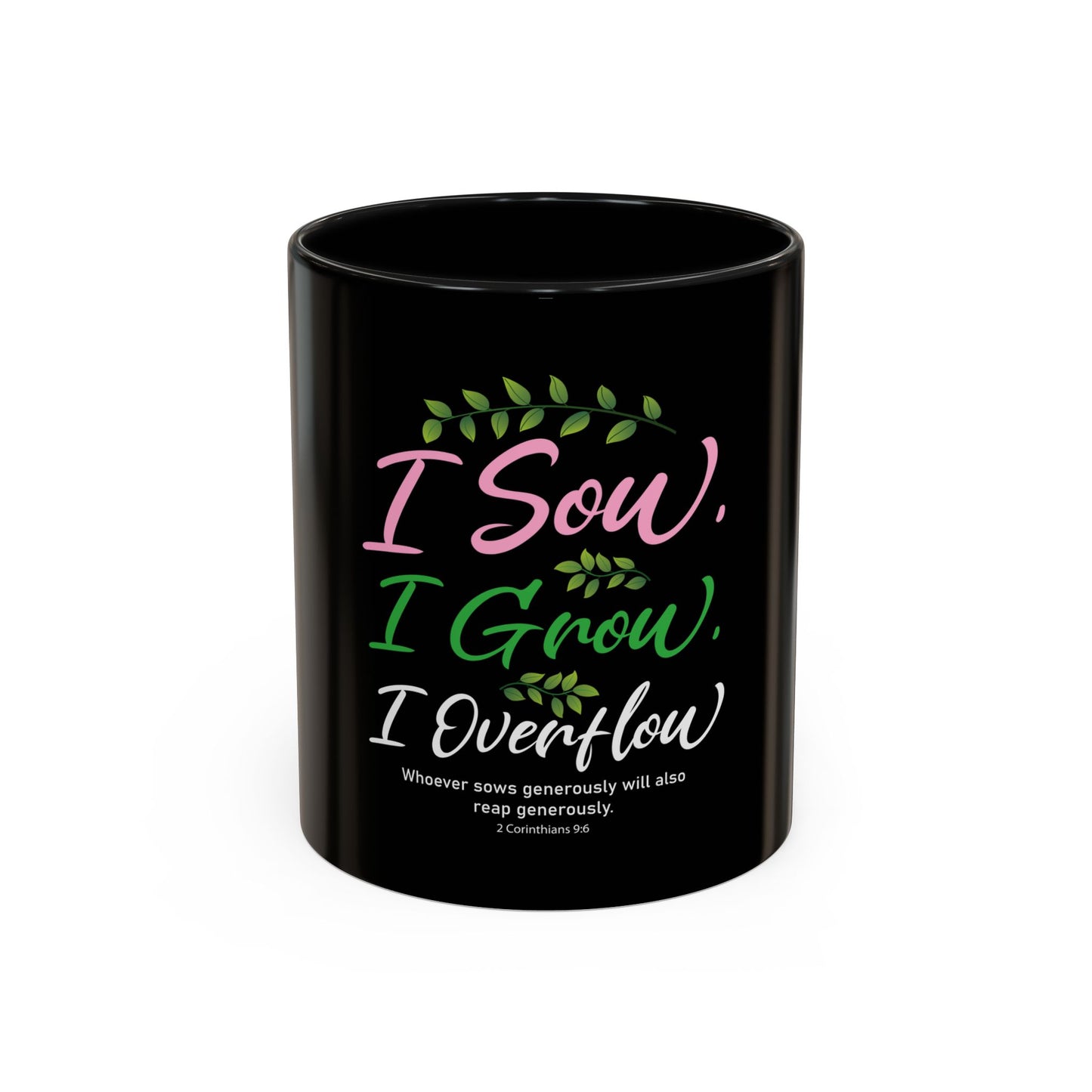 I Sow, I Grow, I Overflow Coffee Mug