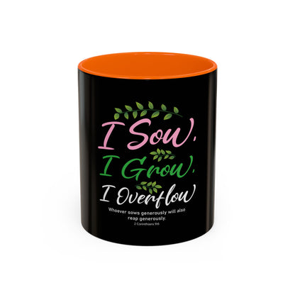 I Sow, I Grow, I Overflow Coffee Mug