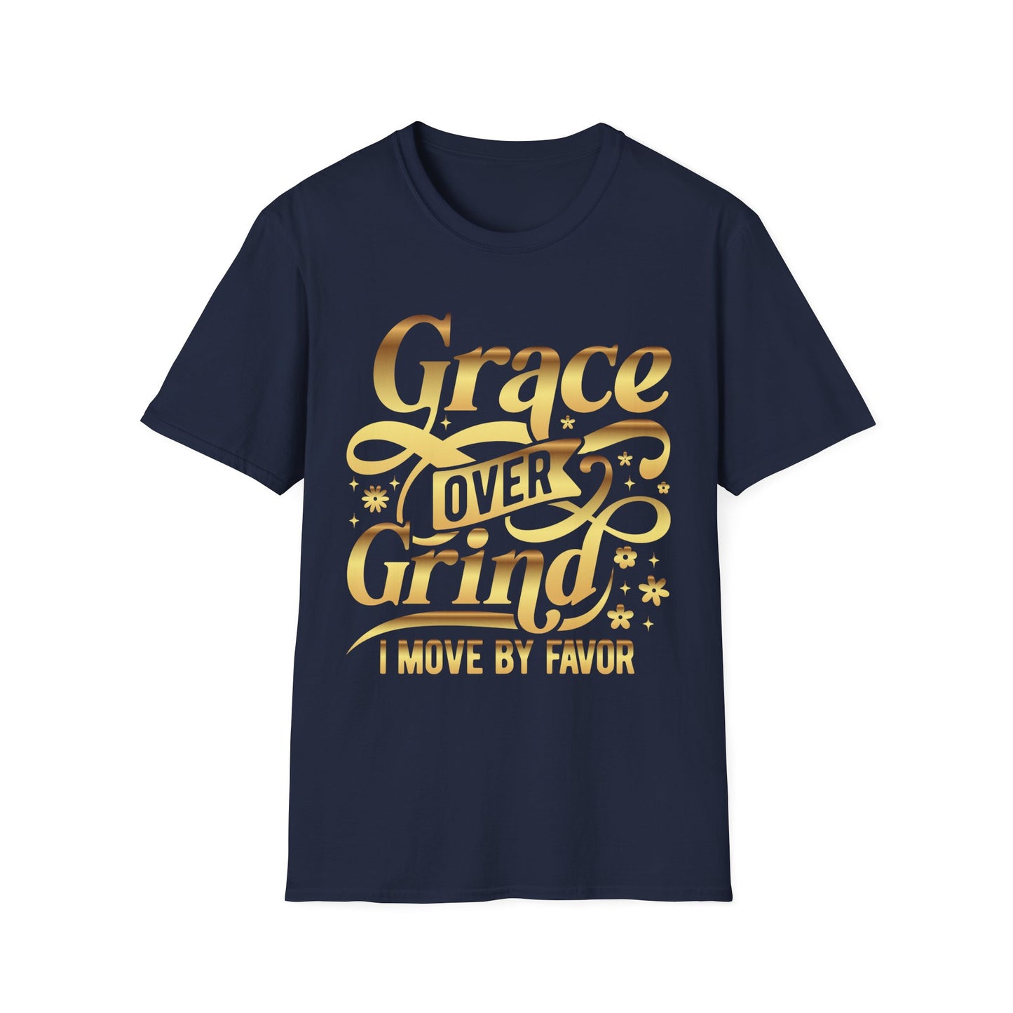 Grace Over Grind. I move by Favor Tee
