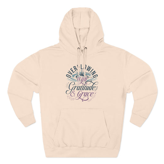 Overflowing with Gratitude & Grace Hoodie