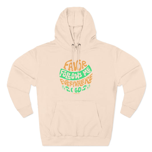 Favor Follows Me Everywhere I Go  Hoodie