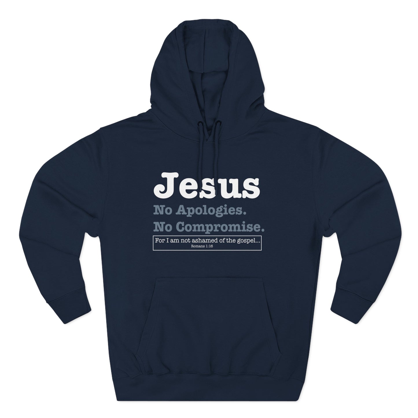 Jesus. No Apologies. No Compromises  Hoodie