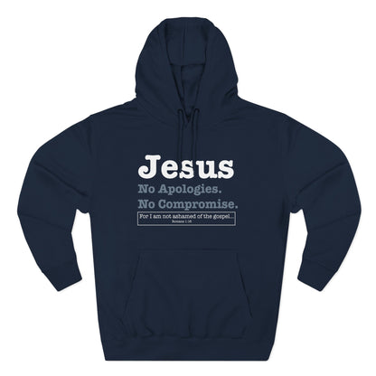 Jesus. No Apologies. No Compromises  Hoodie
