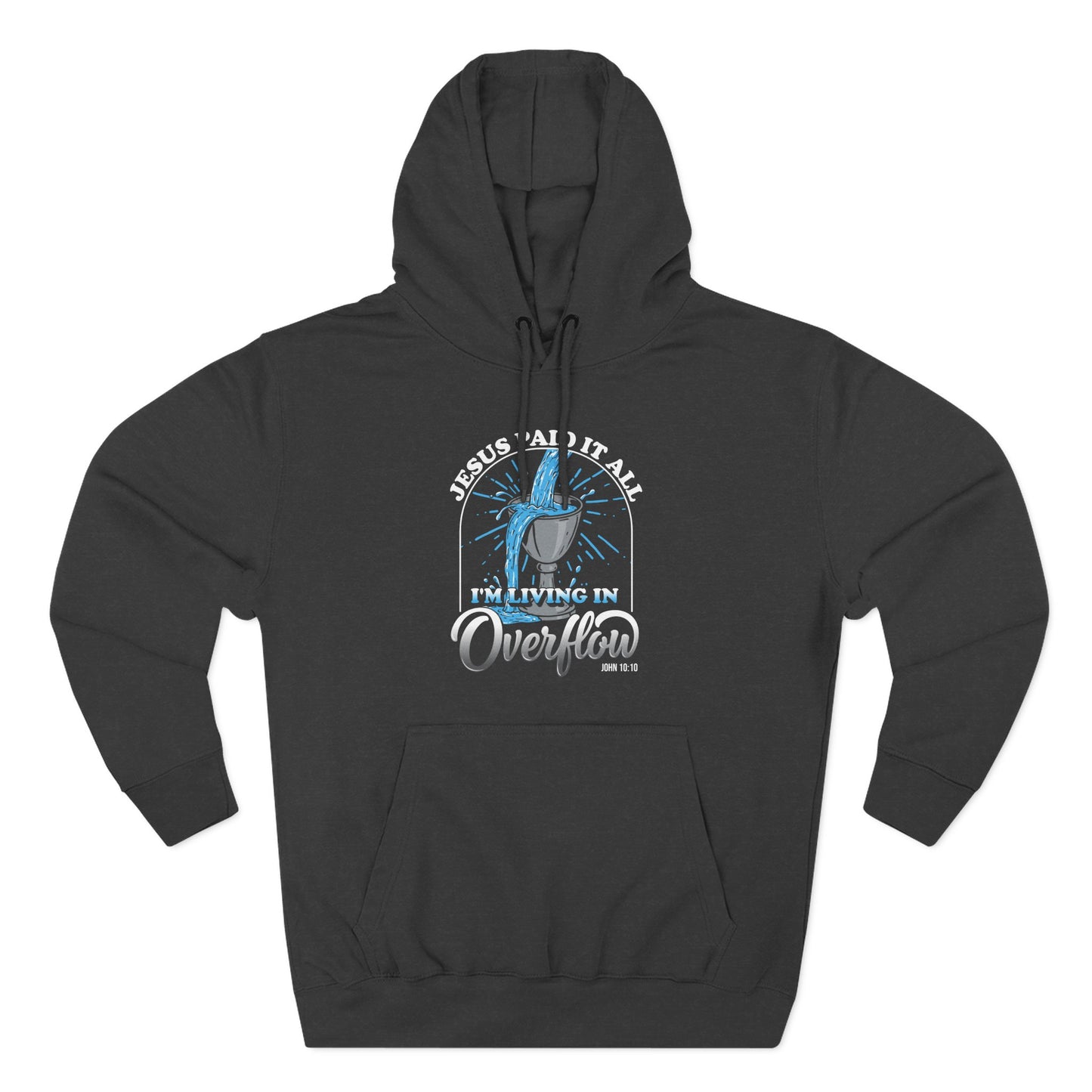 Jesus Paid It All – I'm Living in Overflow Hoodie