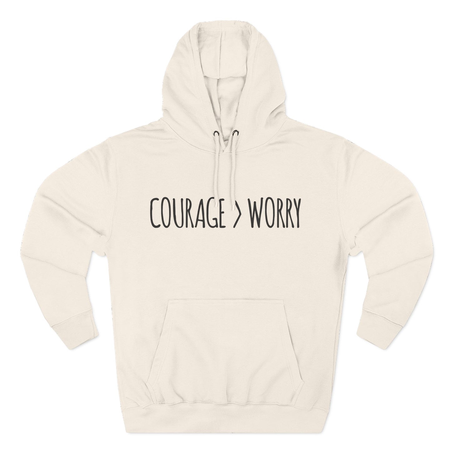 Courage > Worry Hoodie