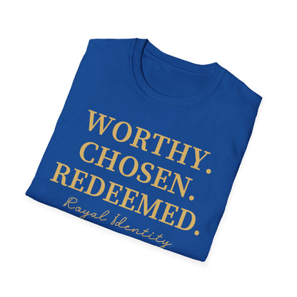 WORTHY. CHOSEN. REDEEMED Tee