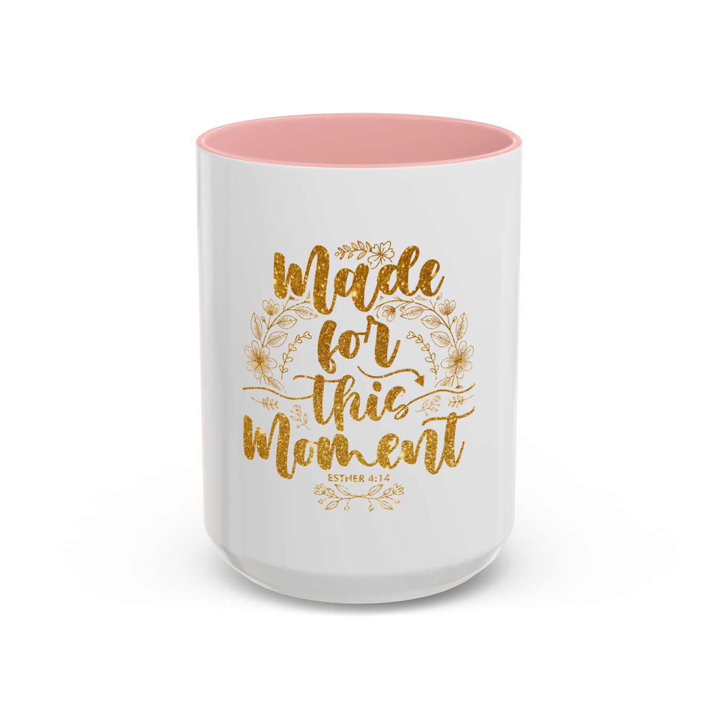 Made for This Moment Coffee Mug