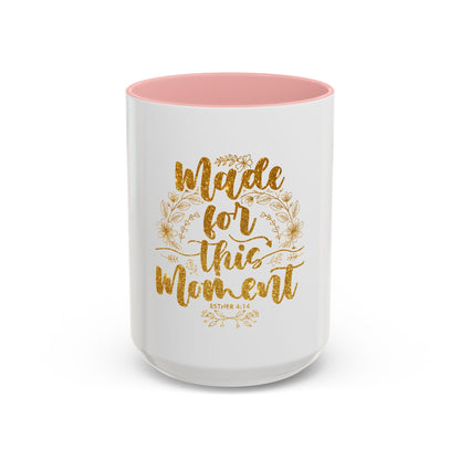 Made for This Moment Coffee Mug