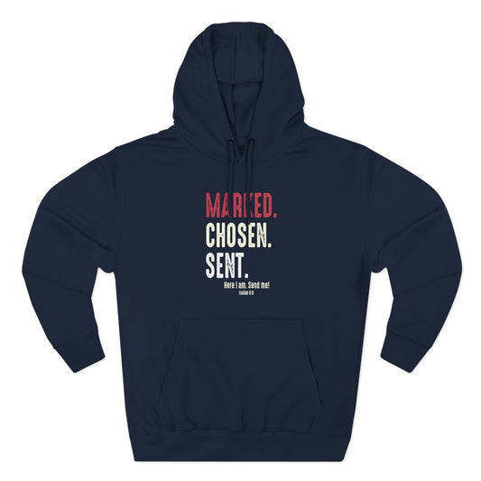 Marked. Chosen. Sent Hoodie