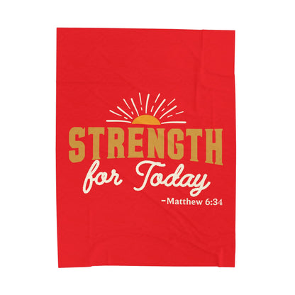 Strength for Today Velveteen Plush Blanket