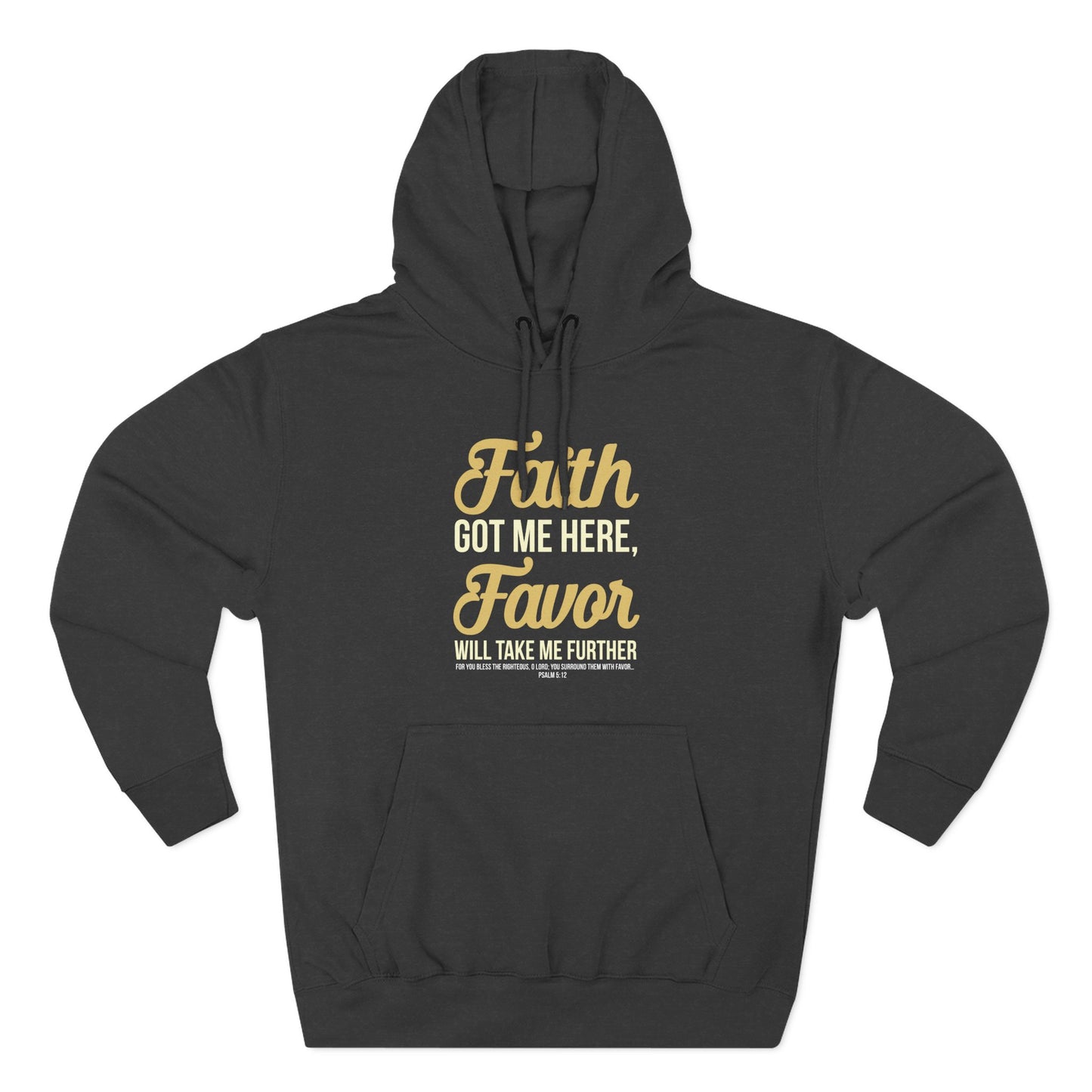 Faith Got Me Here, Favor Will Take Me Further Hoodie